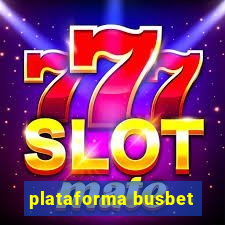 plataforma busbet